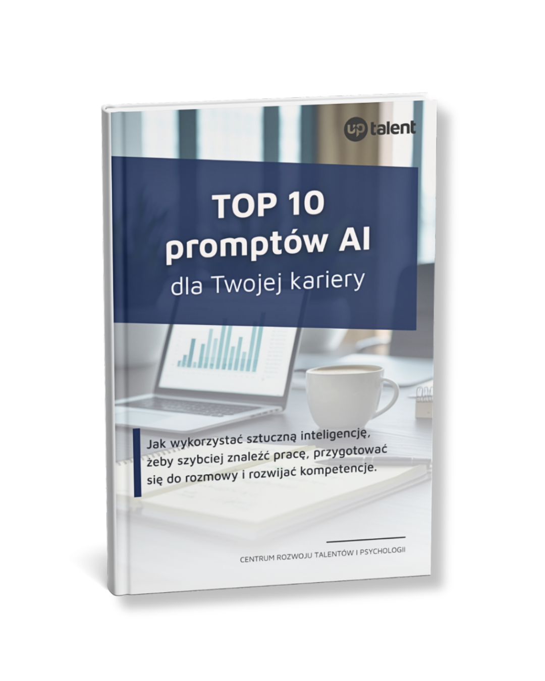 E-book "Top 10 Promptów AI dla Twojej Kariery" - UP Talent